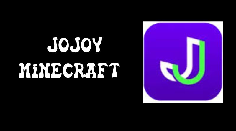What You Should Know About Jojoy and Jojoy Minecraft