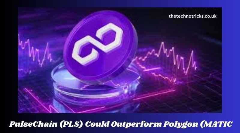 PulseChain (PLS) Could Outperform Polygon (MATIC