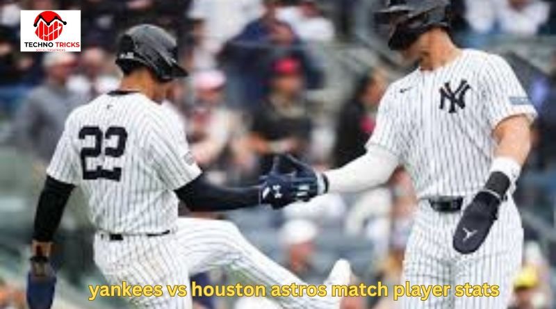 Yankees vs Houston Astros Match Player Stats